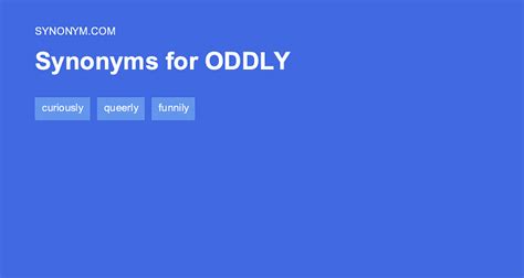 another word for oddly|synonyms of oddly.